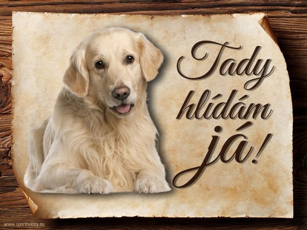 Cedulka Retriever I - Tady hlídám já