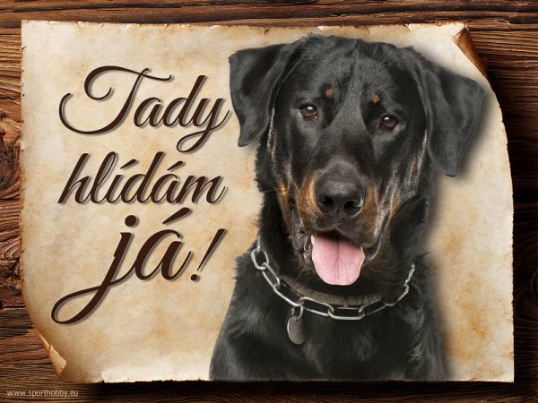 Cedulka Beauceron - Tady hlídám já