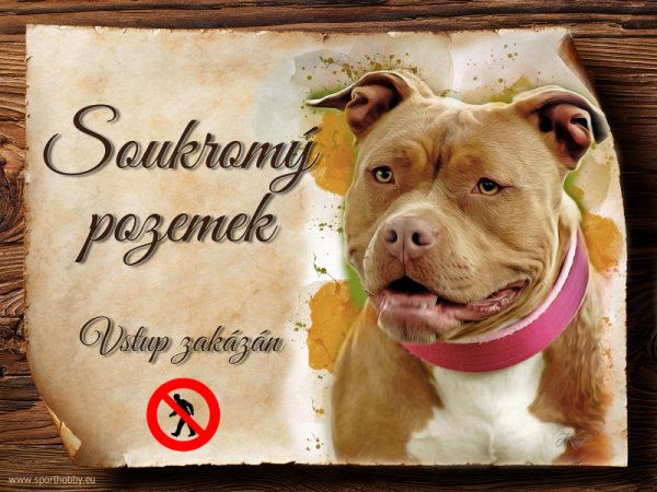 Cedulka Americký pitbulteriér - Soukromý pozemek