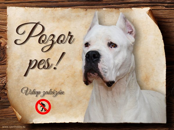 Cedulka Argentinská doga - Pozor pes zákaz
