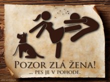 Slovenská Vtipná cedulka - Pozor zlá žena! Pes je v pohode II