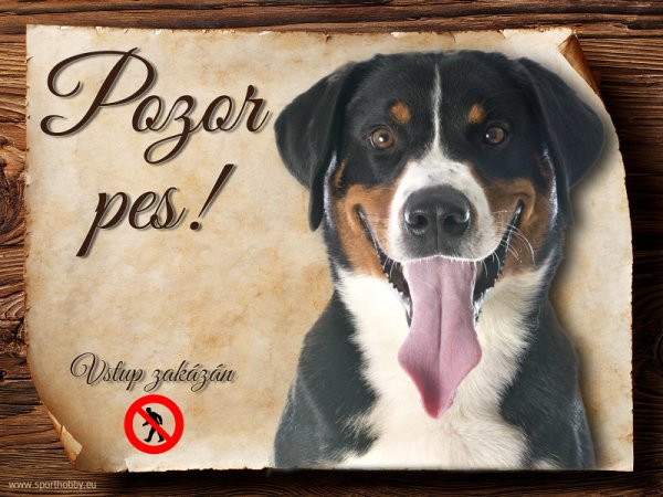 Cedulka Appenzelský salašnický pes - Pozor pes zákaz
