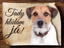 Cedulka Jack Russel Terier - Tady hlídám já!