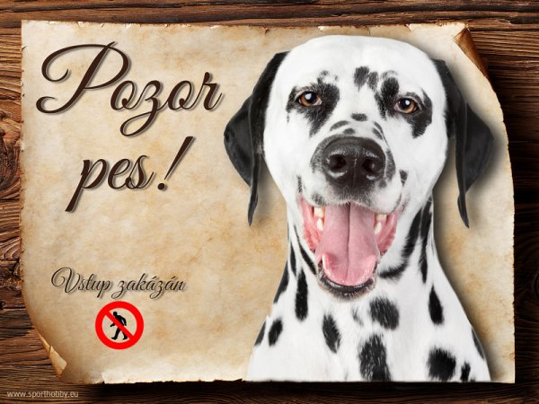Cedulka Dalmatin II - Pozor pes zákaz