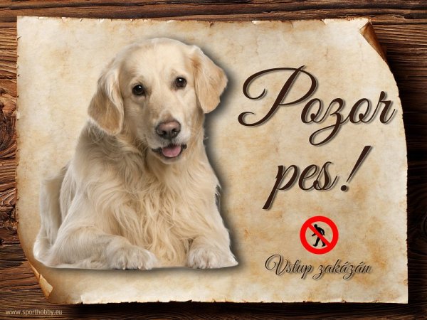 Cedulka Retriever I - Pozor pes zákaz