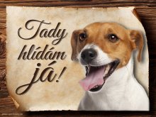 Cedulka Jack Russell teriér - Tady hlídám já